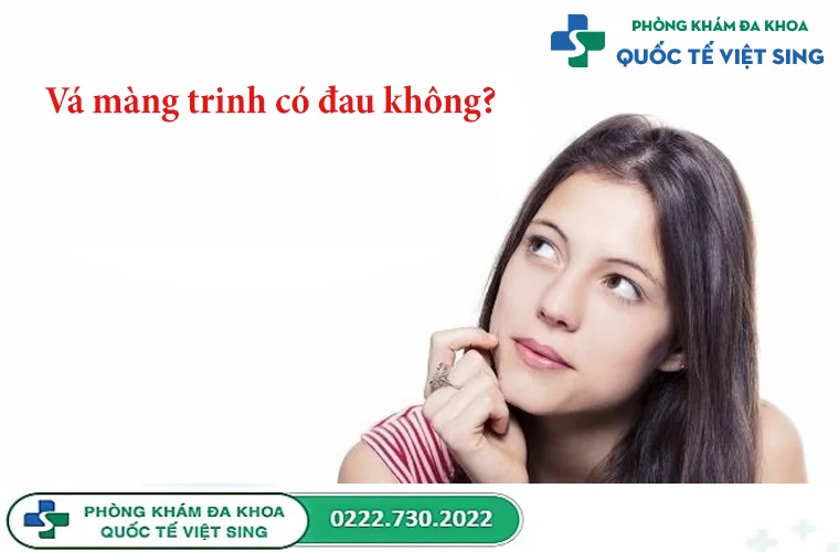 Giải đáp: Thực hiện vá màng trinh có đau không? Mức độ ảnh hưởng ra sao?